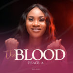 MUSIC: PEACE ATULEAGWU - THE BLOOD 4