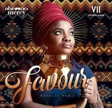 Ohemaa mercy - Favour