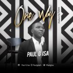 MUSIC: PAUL ISA - ONE WAY 6