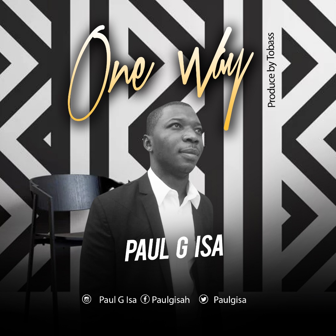 MUSIC: PAUL ISA - ONE WAY 1