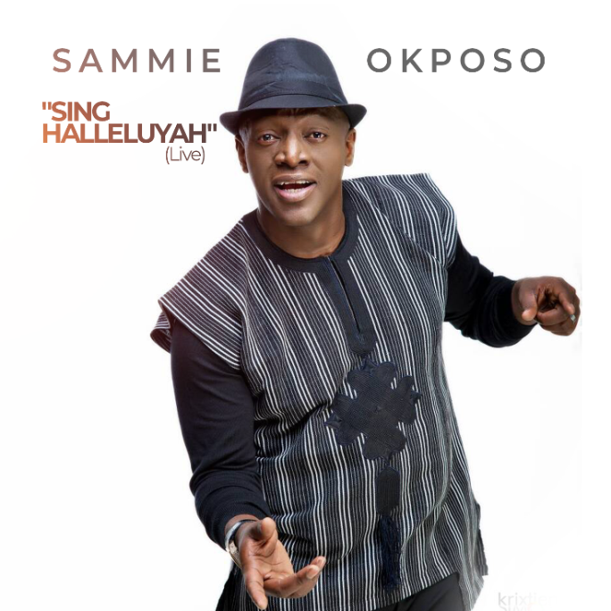 Sammie Okposo Sing Halleluyah