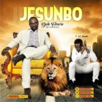 MUSIC: DELE FARORE FT LC BEATZ - JESUNBO 5