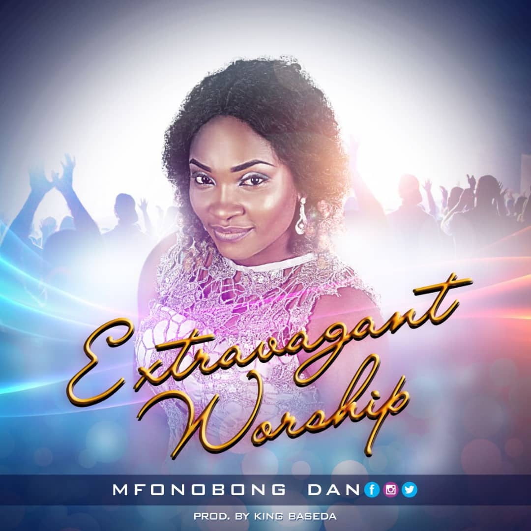 MUSIC: MFONOBONG DAN - I BLESS YOU 1