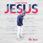 Mr Kee The Name of Jesus Cover