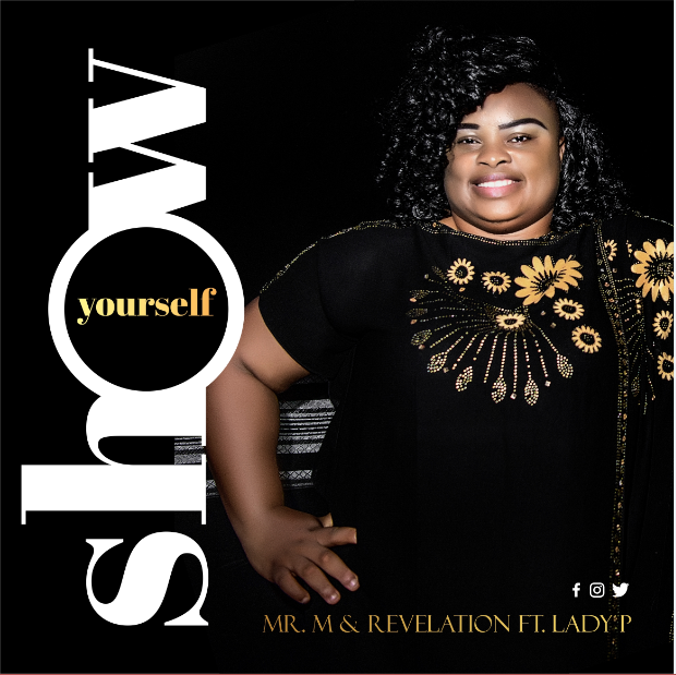 MUSIC & VIDEO: MR M & REVELATION FT LADY P - SHOW YOURSELF 1