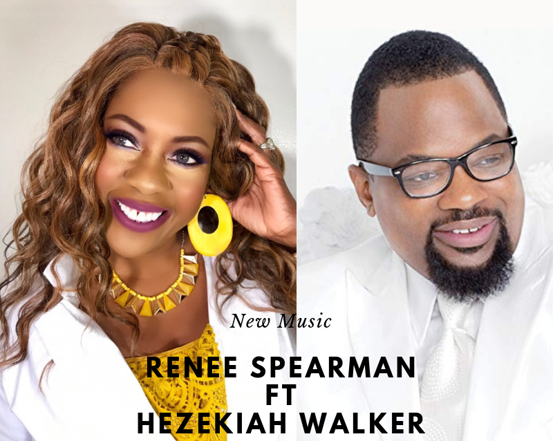Renee Spearman ft Hezekiah walker