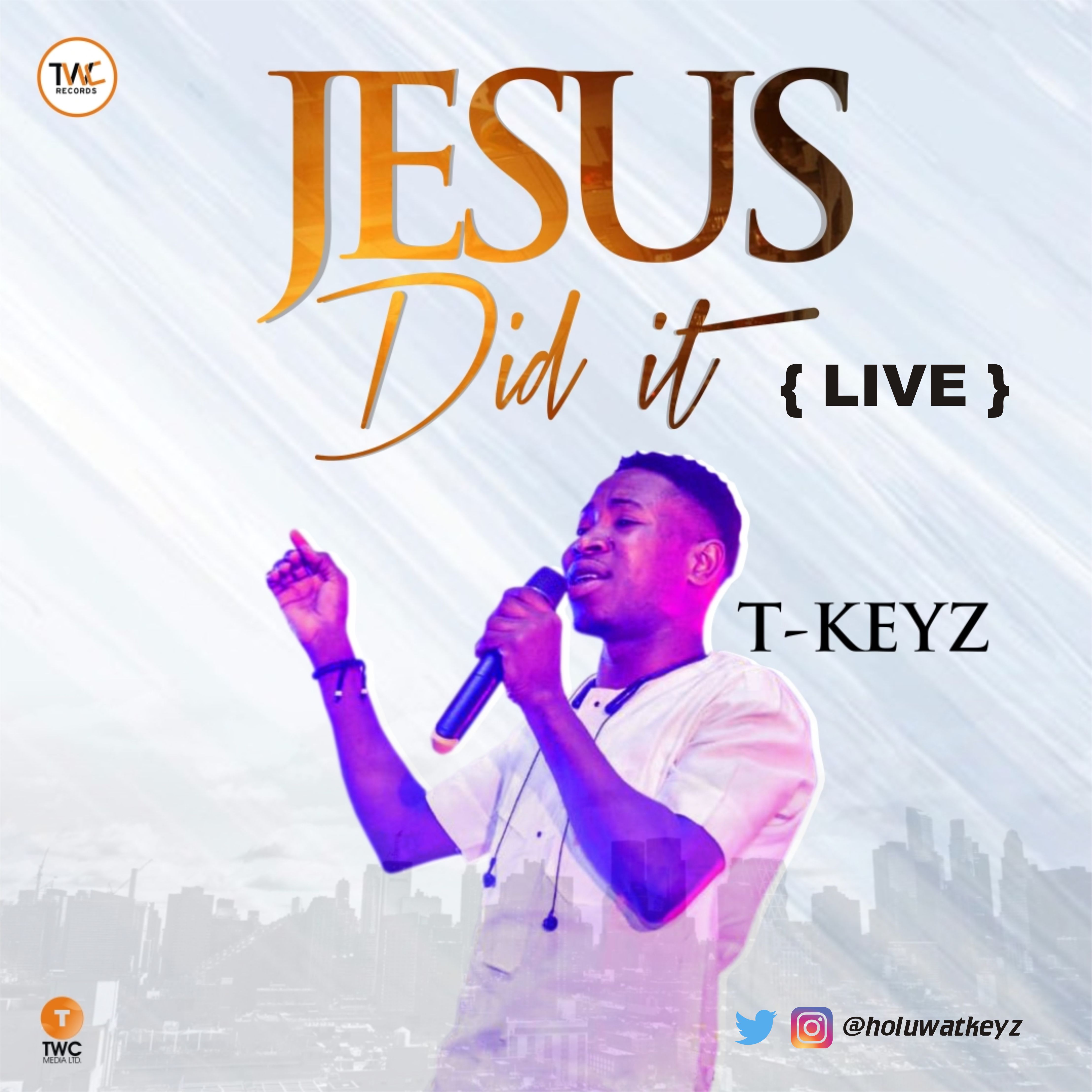 TKeyz - JESUS DID IT