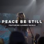 The Belonging Co Peace be still ft lauren Daigle