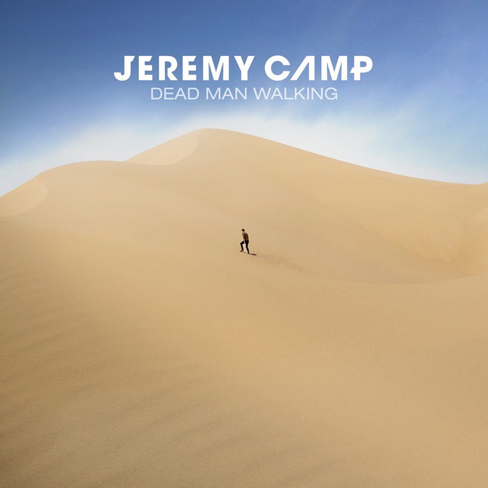 Jeremy Camp - Dead man walking