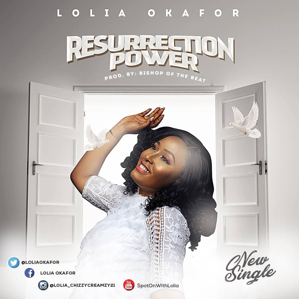 MUSIC: LOLIA OKAFOR - RESSURECTION POWER 2