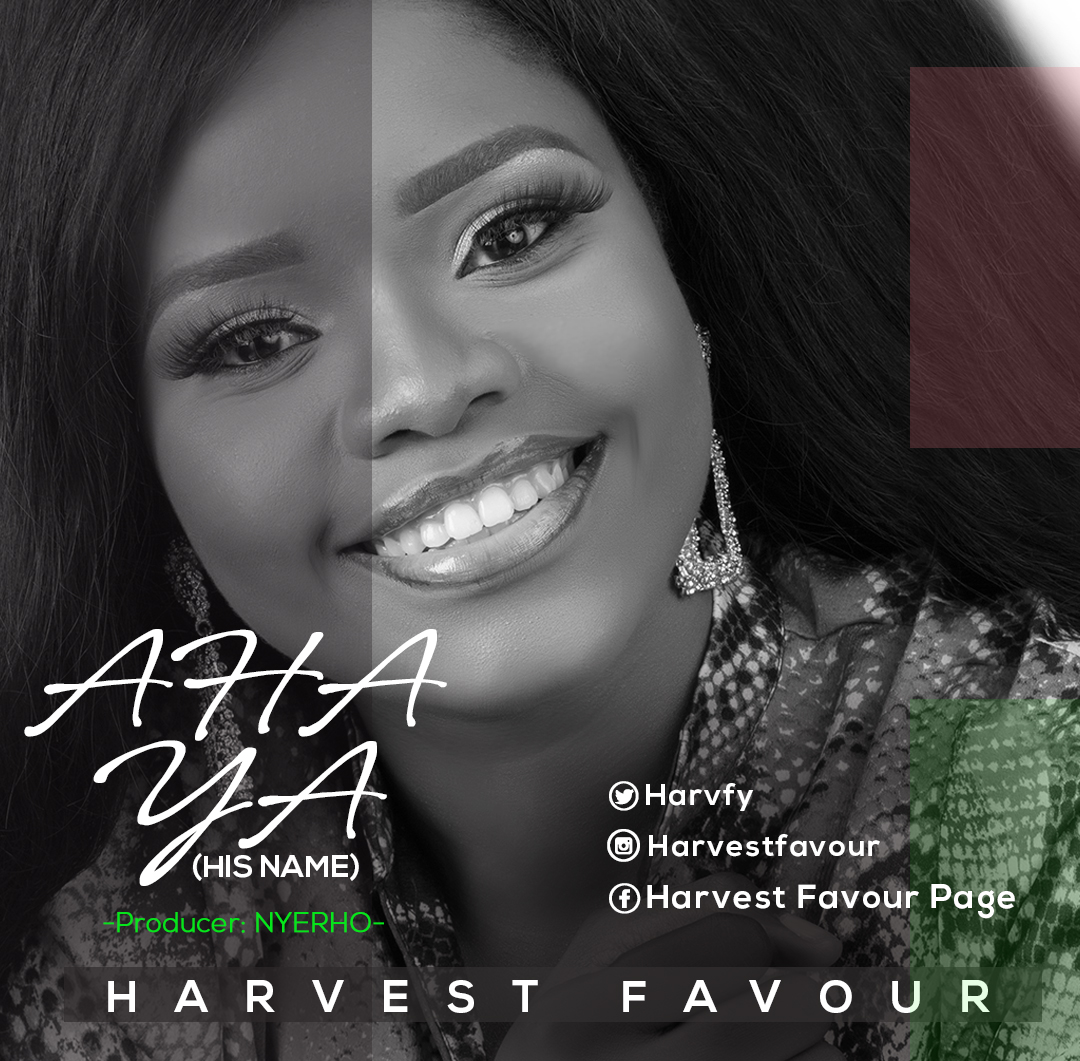 Music: HARVEST FAVOUR - AHA YA 4