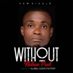 Music: Nathan Paul - Without 6