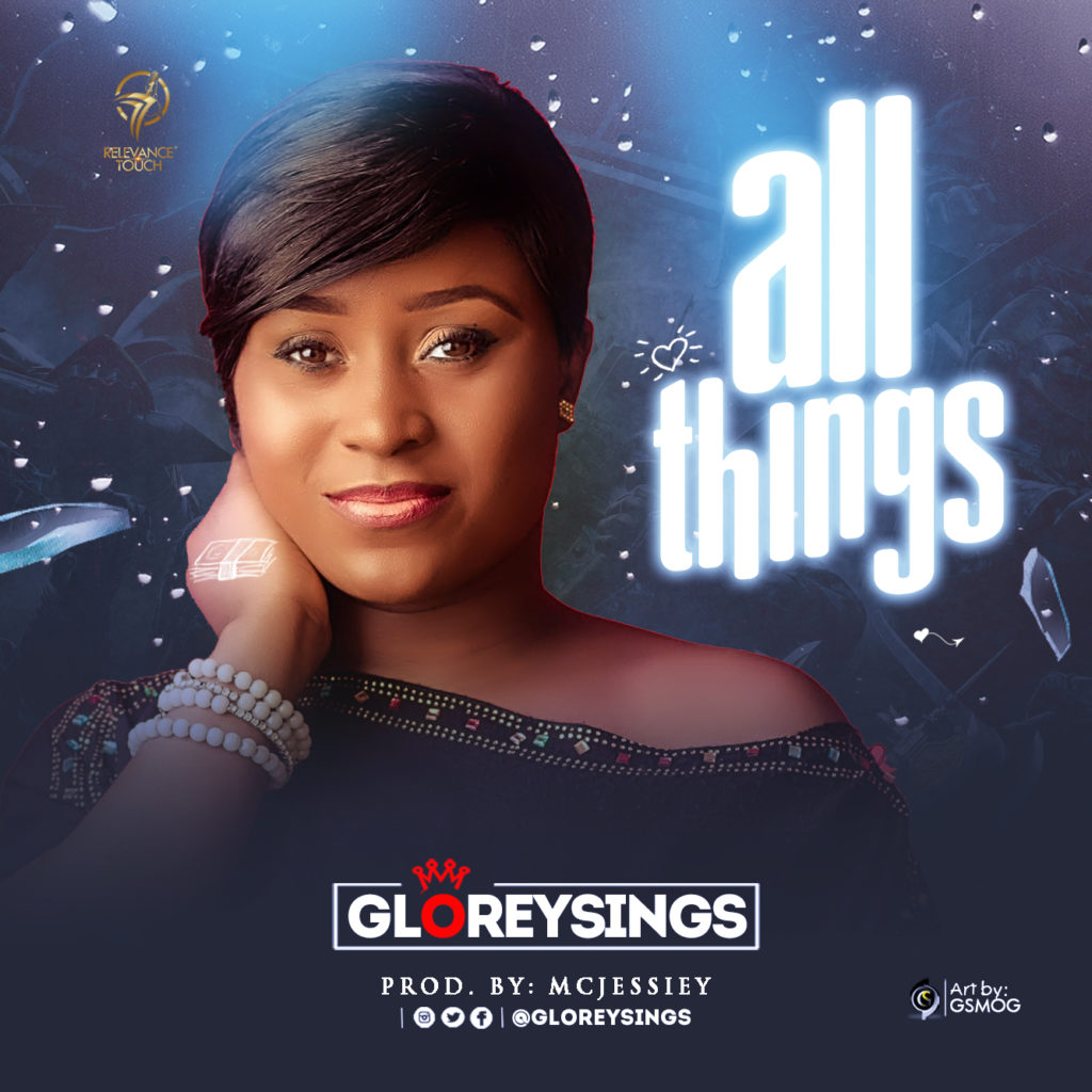 Music: Gloreysings - All Things | @Gloreysings 2