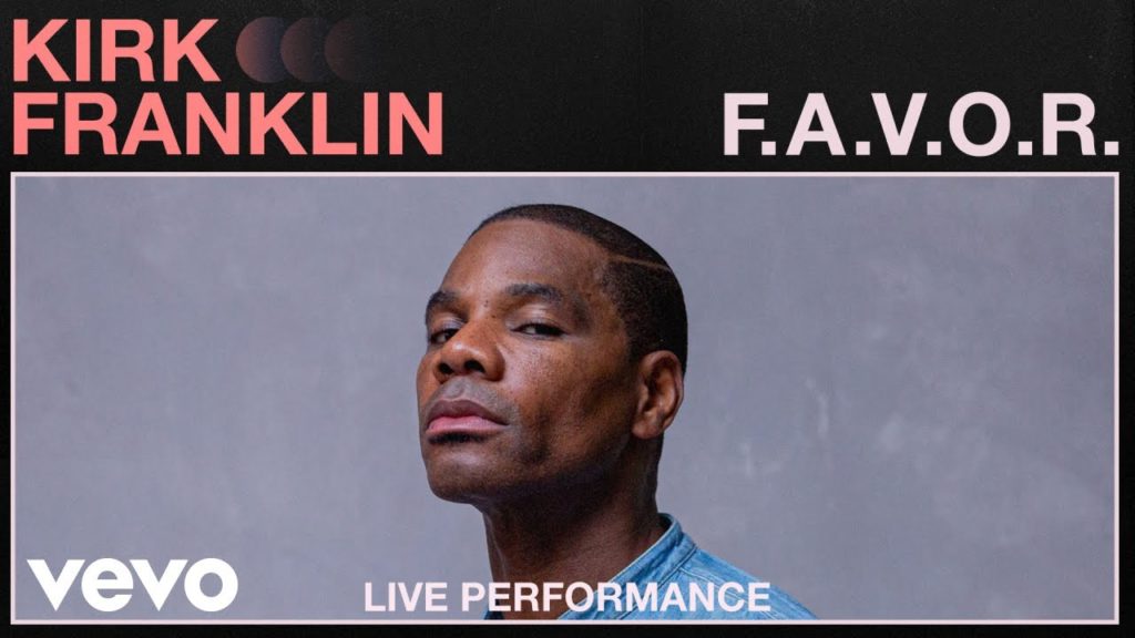 Video: Kirk Franklin - F.A.V.O.R [Live Performance] 2