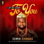 Music: Chris Kingson - I Lift My Hands To You | @iamchriskingson 7