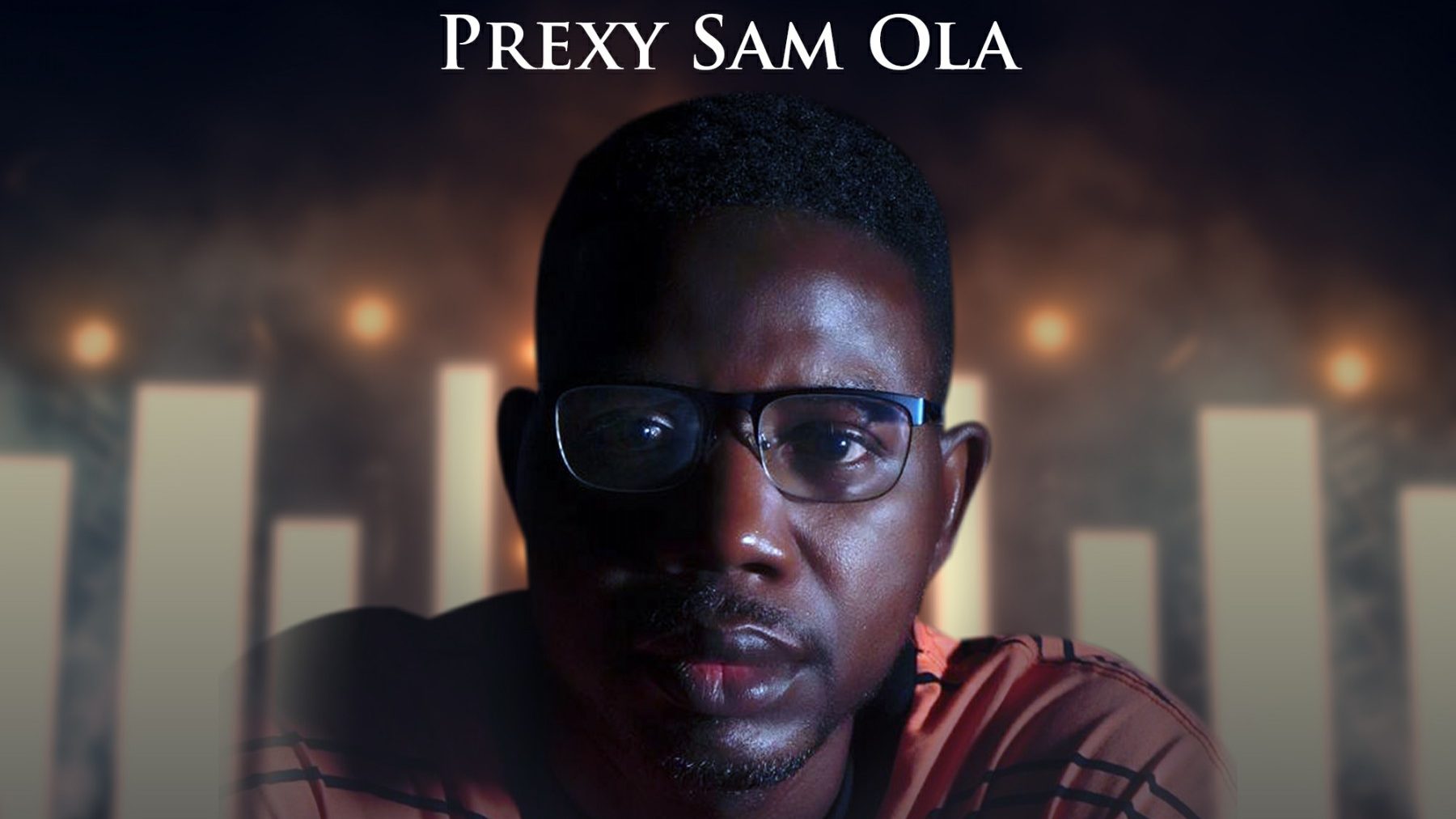 Music: PREXY SAM OLA - AGBARA 1