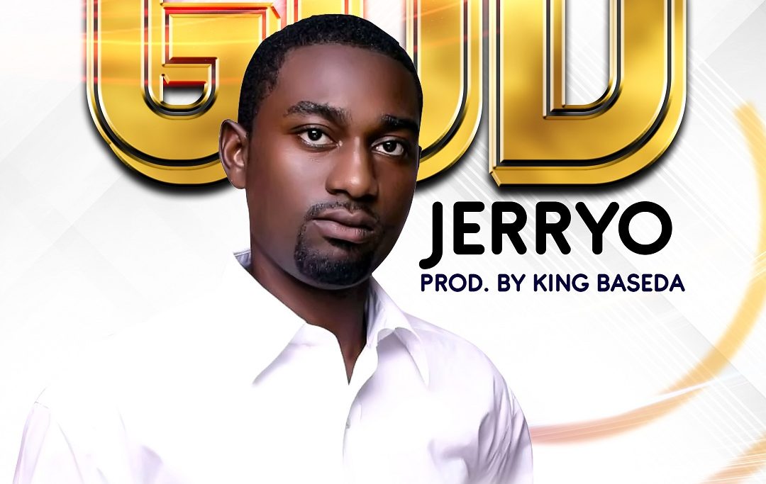 Music: JERRYO – NO OTHER GOD 2