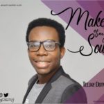 MAKER OF MY SOUL by Teejay DotwioG