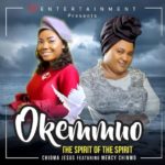 Chioma Jesus - Mercy Chinwo - Okemmuo