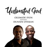 Olumide Iyun ft Dunsin Oyekan - Unlimited God
