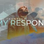 Phil Thompson - My Response Video