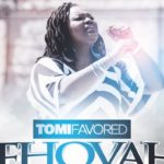 Tomi Favored - Jehovah