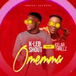 K-Leb Shout ft Kelar Thrillz - Omemma