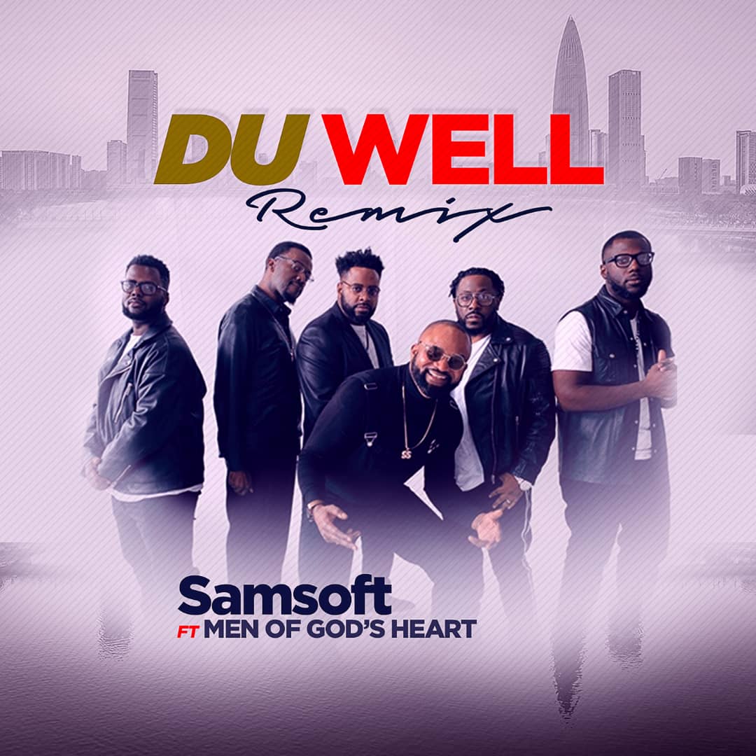 Samsoft - Du Well Remix Feat. Men of God's Heart