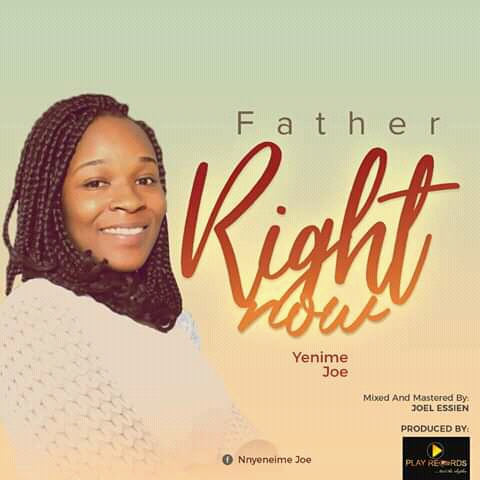Download MP3: Yenime Joe – Father Right Now 3