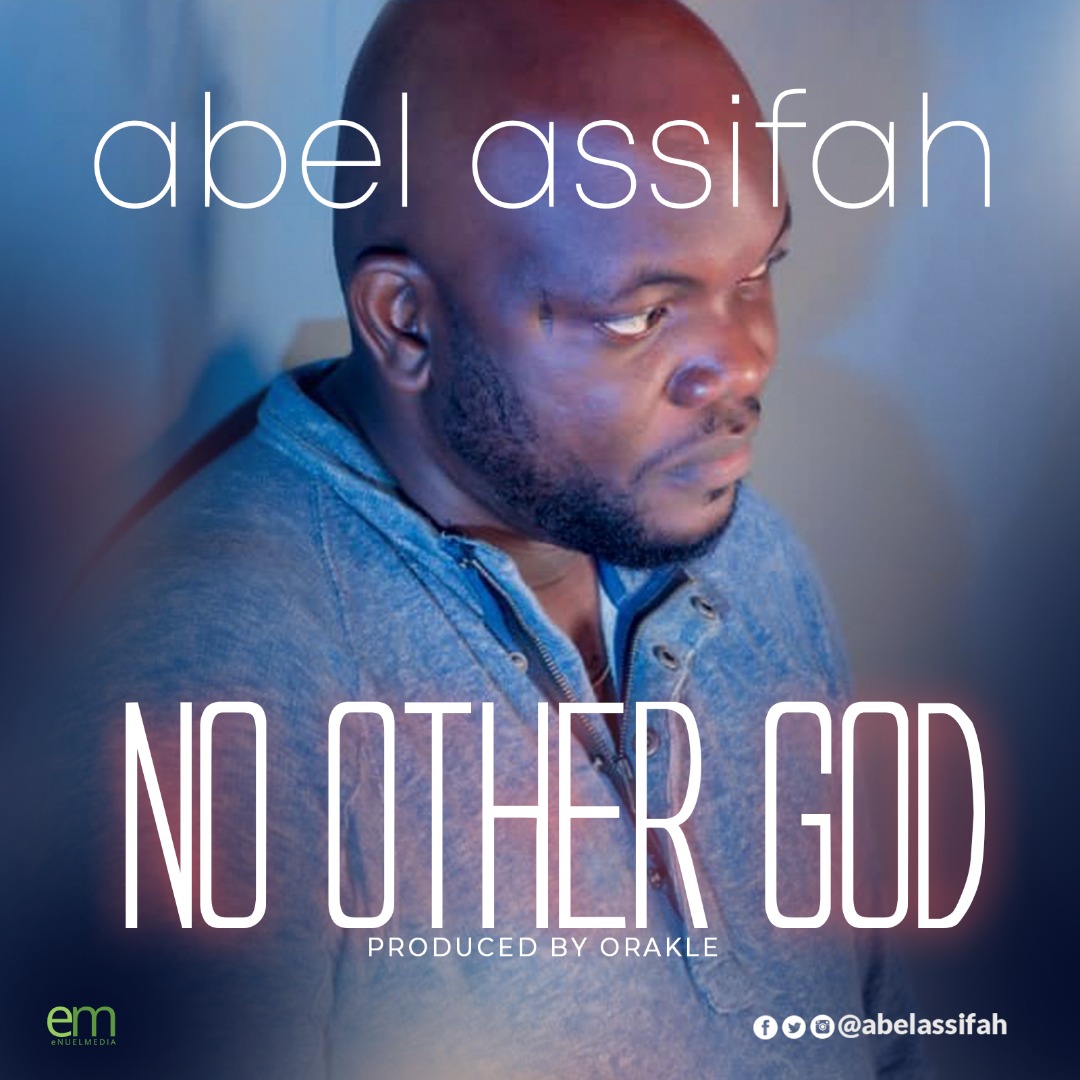 Abel Assifah - No Other God