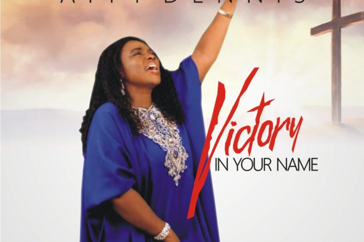 Aity Dennis - Victory in your name