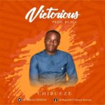 Chibueze- Victorious