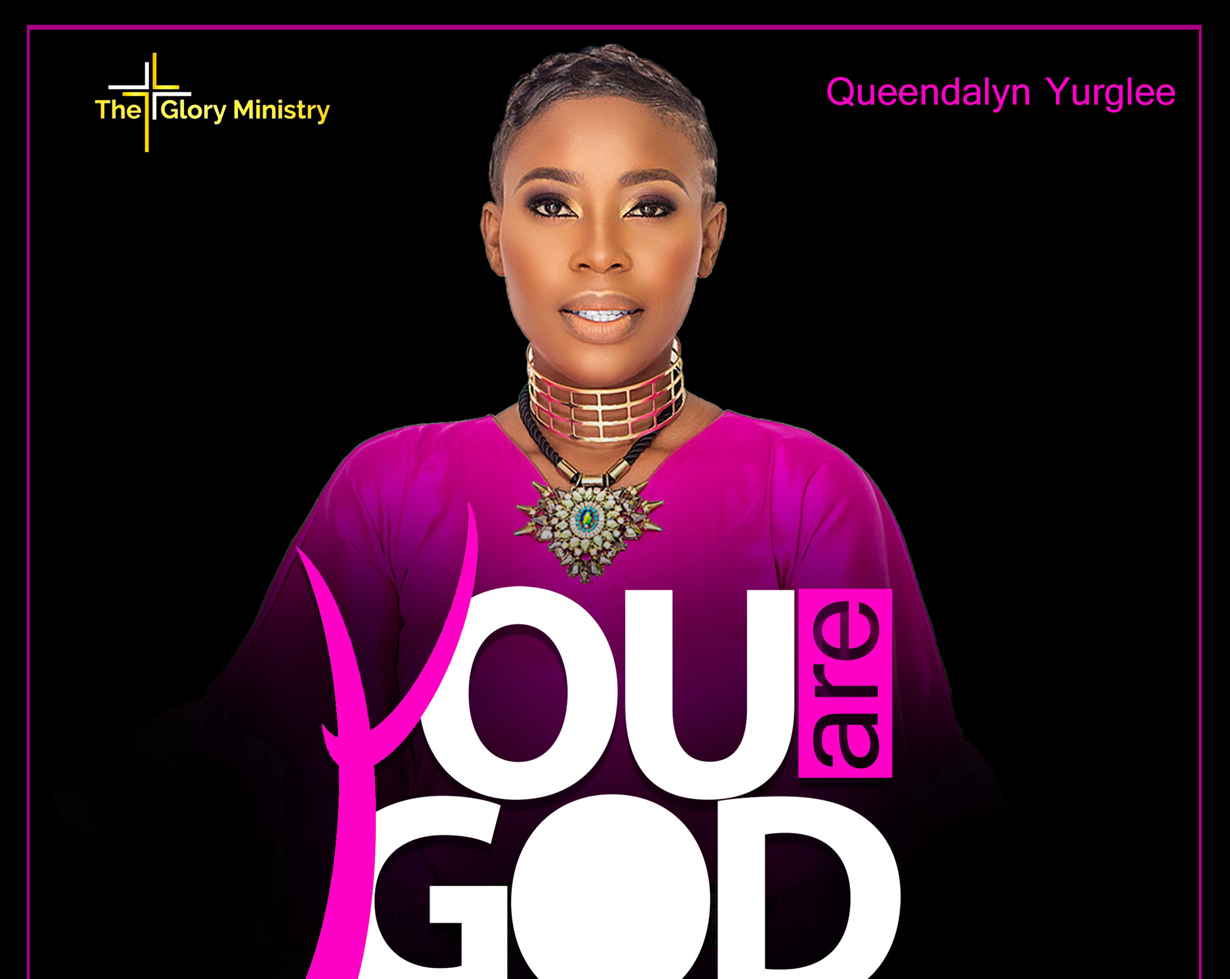 Queendalyn Yurglee - You Are God