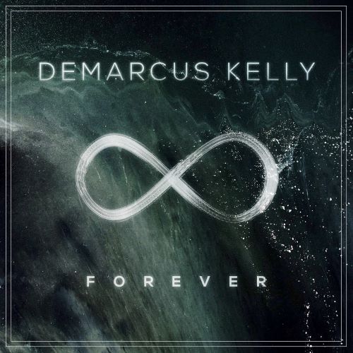 DEMARCUS KELLY- FOREVER