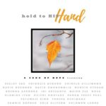 HOLD TO HIS HAND- A SONG OF HOPE