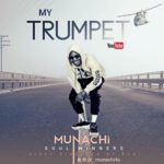 MUNACHI - MY TRUMPET