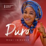 DURO - WUMI IBIKUNLE