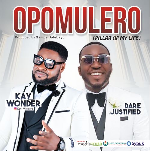 Kay Wonder – Opomulero Ft Dare Justified