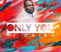 ONLY YOU - TJ Dairo