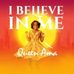 Queen Ama - I Believe in Me