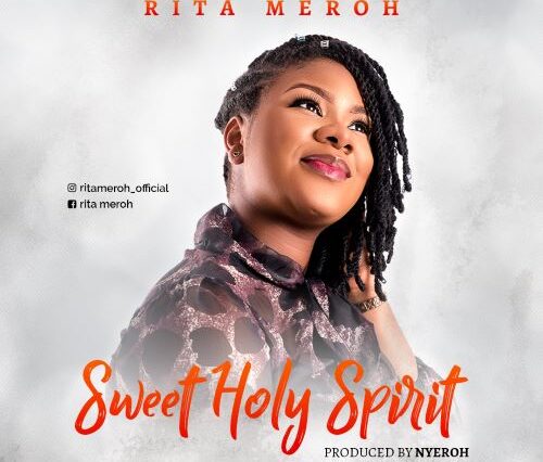 Sweet Holy Spirit - Rita Meroh