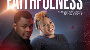 Faithfulness - Minister Umoren Ft. Naomi Classik