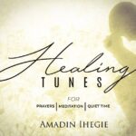 HEALING TUNES - AMADIN IHEGIE