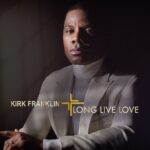 Kirk Franklin_LONG LIVE LOVE_album cover