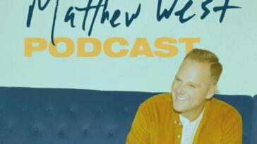 MATTHEW WEST LAUNCHES "THE MATTHEW WEST PODCAST"
