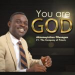 You are God - Segun Akinmuyisitan