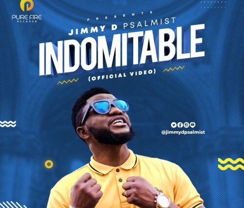 [Official Video] Indomitable - Jimmy D Psalmist