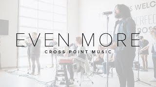 CROSS POINT WORSHIP- EVEN MORE