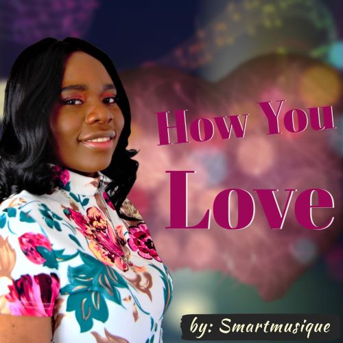 MUSIC: HOW YOU LOVE ME- SONIA MARTINS