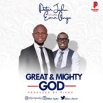 Great And Mighty God - Peter John Ft. Ema Onyx